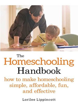 cover image of The Homeschooling Handbook: How to Make Homeschooling Simple, Affordable, Fun, and Effective